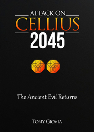 Attack on Cellius - 2045 book cover by Tony Giovia